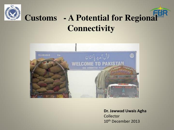 customs a potential for regional connectivity
