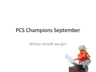 PCS Champions September