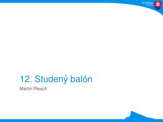 12 studen bal n