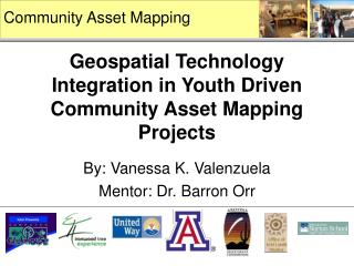 Geospatial Technology Integration in Youth Driven Community Asset Mapping Projects