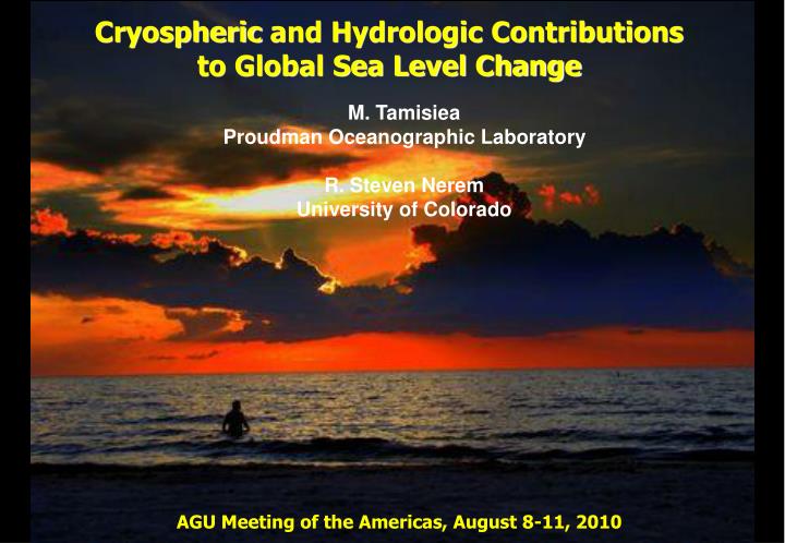 cryospheric and hydrologic contributions to global sea level change