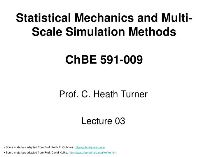 statistical mechanics and multi scale simulation methods chbe 591 009