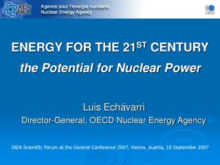 ENERGY FOR THE 21 ST CENTURY the Potential for Nuclear Power