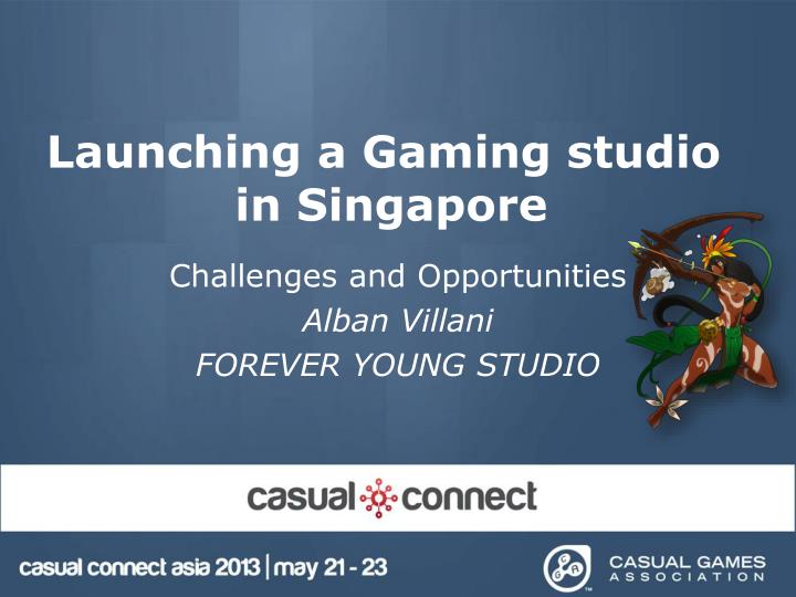 launching a gaming studio in singapore