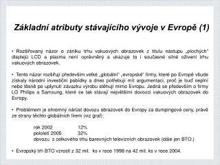 Základní atributy stávajícího vývoje v Evropě (1)