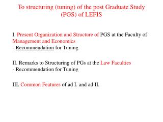To structuring (tuning) of the post Graduate Study (PGS) of LEFIS