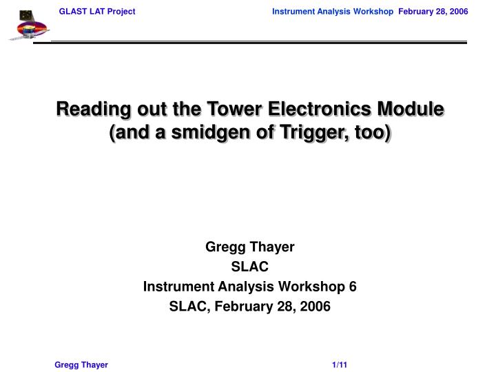 reading out the tower electronics module and a smidgen of trigger too