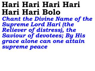 Hari Hari Ke Guna Gaavo Sing the auspicious noble qualities and divine attributes of Lord Hari