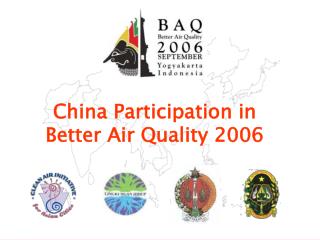 China Participation in Better Air Quality 2006