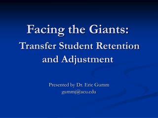 Facing the Giants: Transfer Student Retention and Adjustment