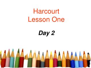 Harcourt Lesson One