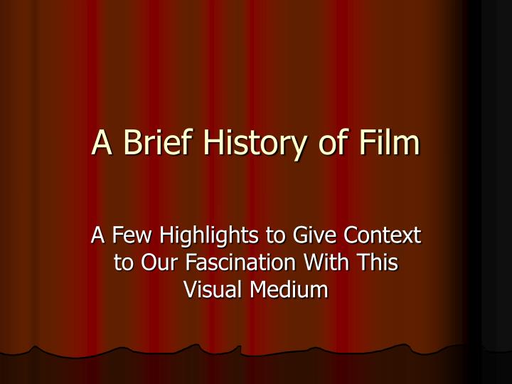 a brief history of film