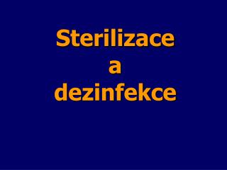 sterilizace a dezinfekce