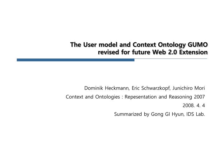 the user model and context ontology gumo revised for future web 2 0 extension