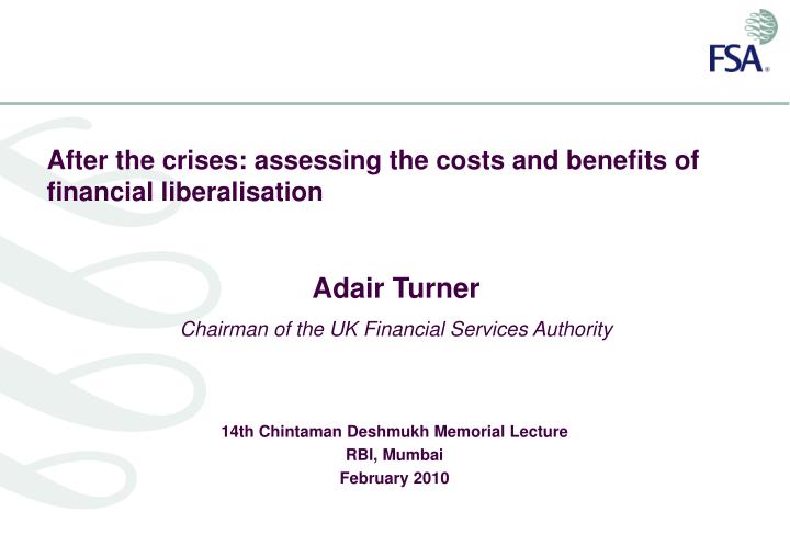 after the crises assessing the costs and benefits of financial liberalisation