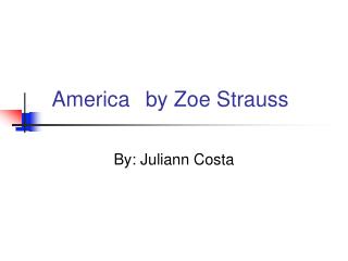 America	by Zoe Strauss