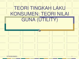 teori tingkah laku konsumen teori nilai guna utility