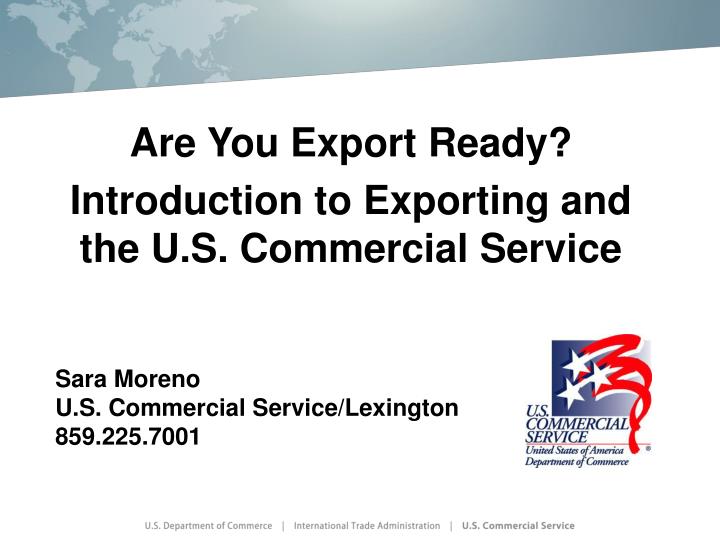 are you export ready introduction to exporting and the u s commercial service