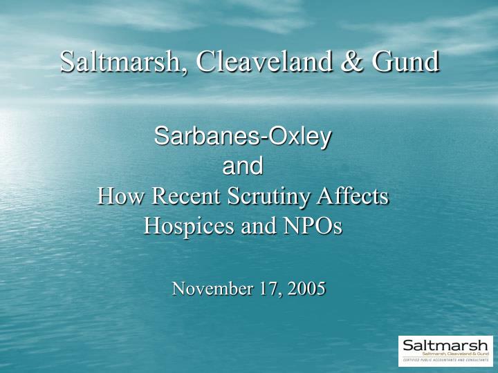 sarbanes oxley and how recent scrutiny affects hospices and npos