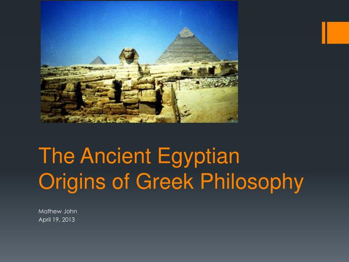 the ancient egyptian origins of greek philosophy