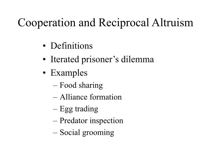 cooperation and reciprocal altruism