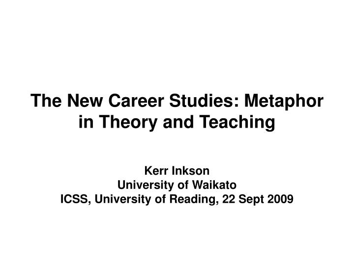 the new career studies metaphor in theory and teaching