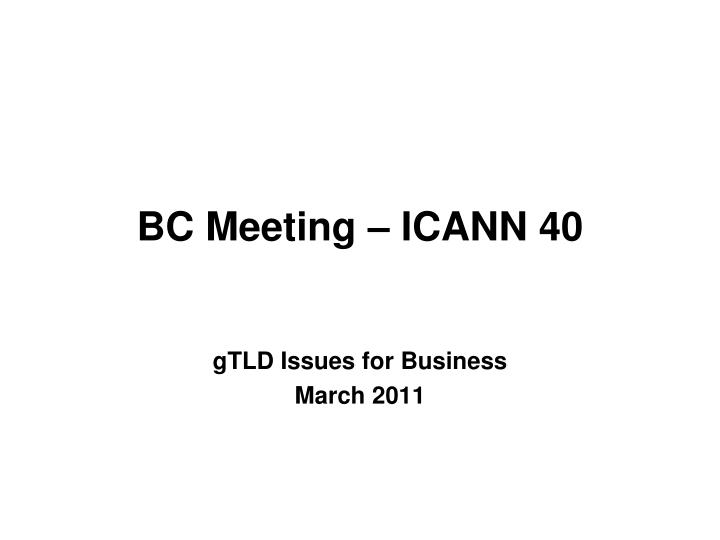 bc meeting icann 40
