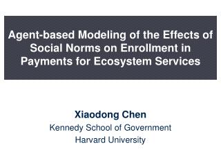 Xiaodong Chen Kennedy School of Government Harvard University