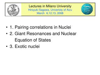 Lectures in Milano University Hiroyuki Sagawa, Univeristy of Aizu March 6,12,13, 2008