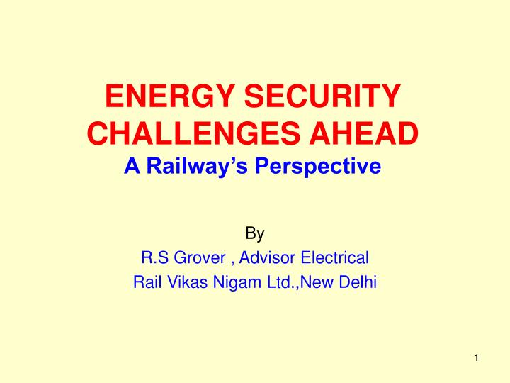energy security challenges ahead a railway s perspective