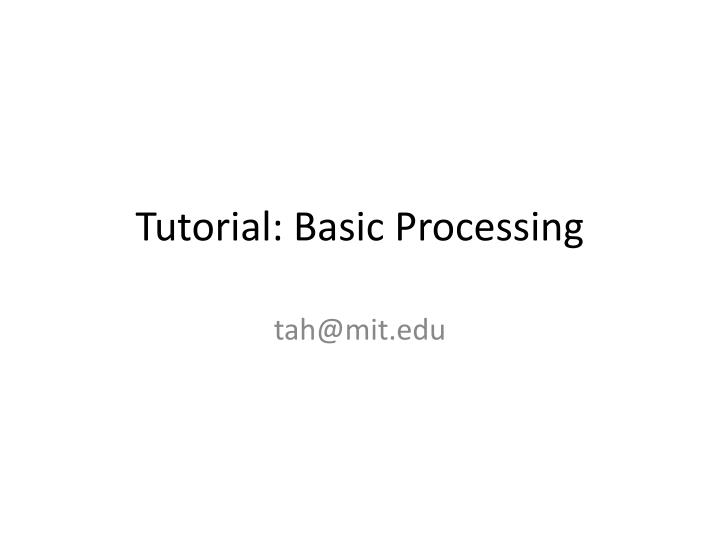tutorial basic processing