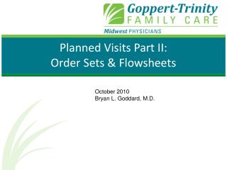 Planned Visits Part II: Order Sets &amp; Flowsheets