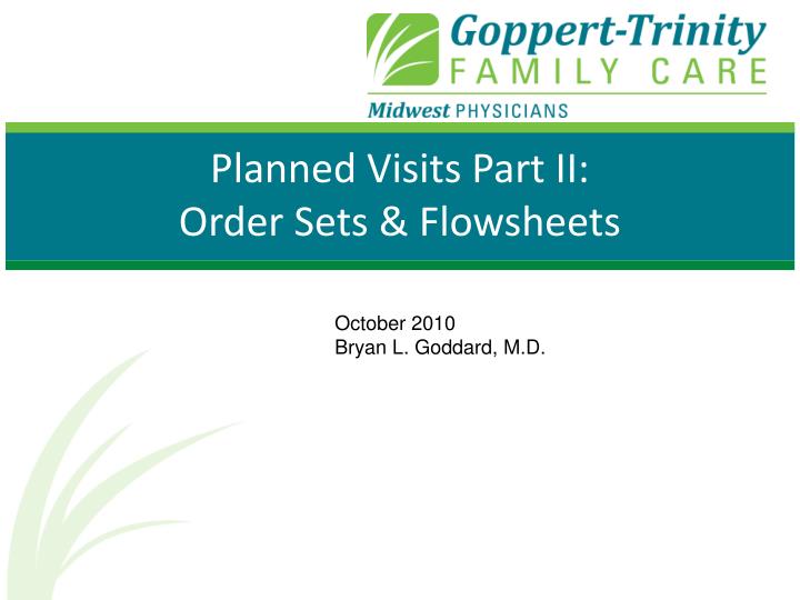 planned visits part ii order sets flowsheets