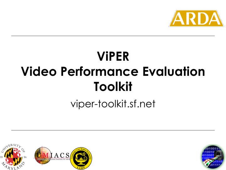 viper video performance evaluation toolkit