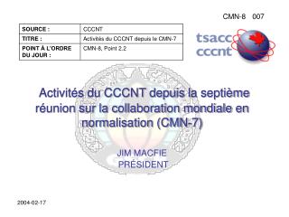 activit s du cccnt depuis l a septi me r union sur la collaboration mondiale en normalisation cmn 7