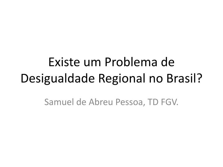 existe um problema de desigualdade regional no brasil