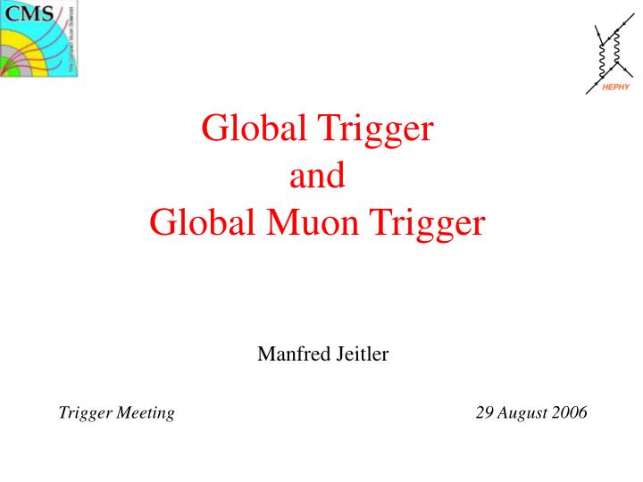 global trigger and global muon trigger