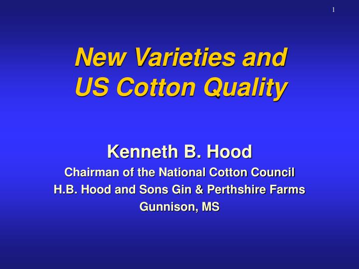 new varieties and us cotton quality