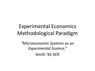 Experimental Economics Methodological Paradigm