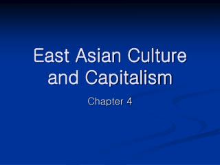 East Asian Culture and Capitalism