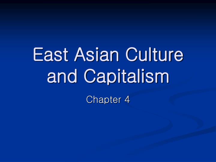 east asian culture and capitalism