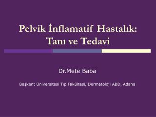 pelvik nflamatif hastal k tan ve tedavi