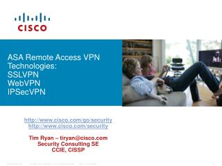 ASA Remote Access VPN Technologies: SSLVPN WebVPN IPSecVPN