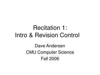 Recitation 1: Intro &amp; Revision Control