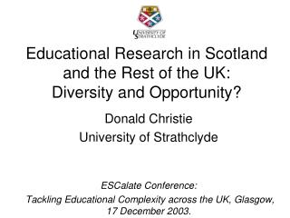 Educational Research in Scotland and the Rest of the UK: Diversity and Opportunity?