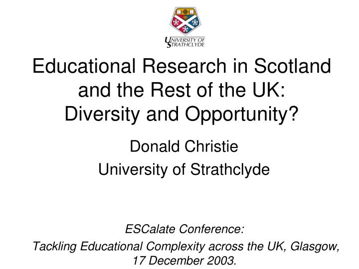 educational research in scotland and the rest of the uk diversity and opportunity