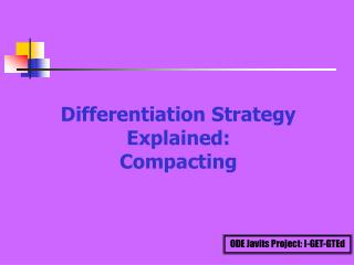 Differentiation Strategy Explained: Compacting