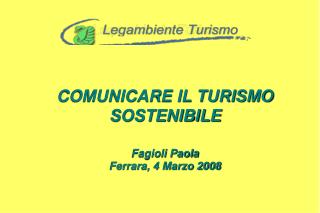 comunicare il turismo sostenibile fagioli paola ferrara 4 marzo 2008