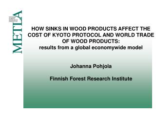 HOW SINKS IN WOOD PRODUCTS AFFECT THE COST OF KYOTO PROTOCOL AND WORLD TRADE OF WOOD PRODUCTS: