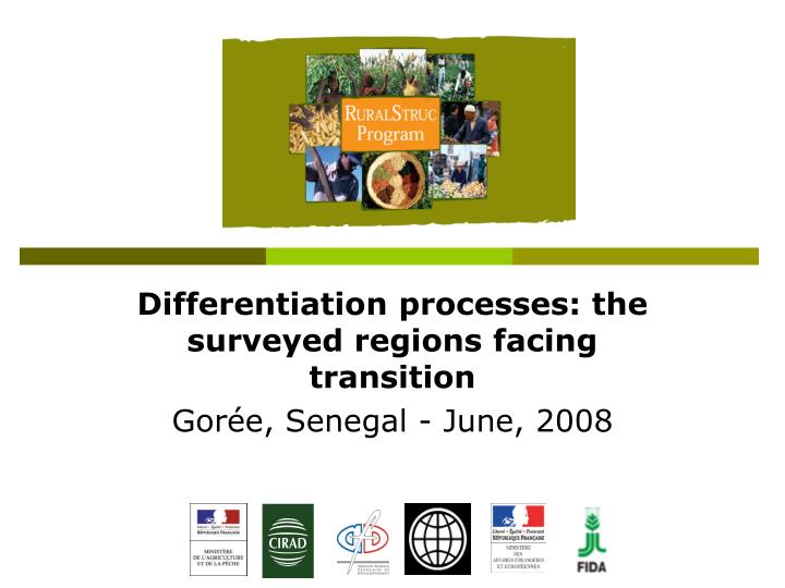 differentiation processes the surveyed regions facing transition gor e senegal june 2008
